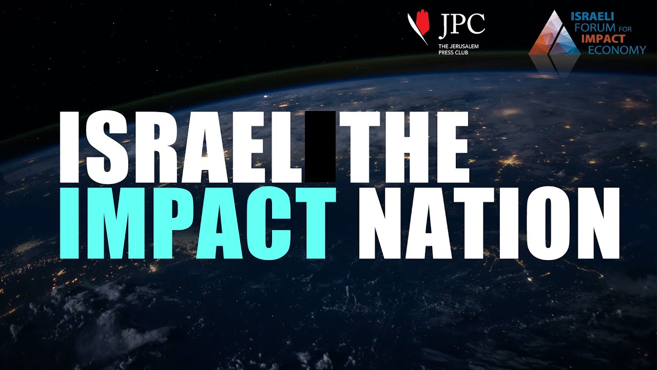 ISRAEL- from Startup Nation to Impact Nation