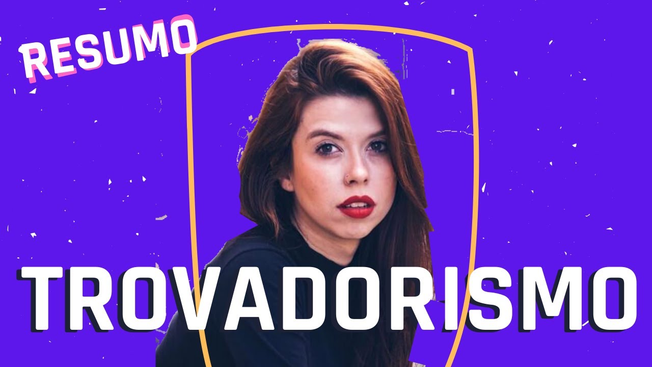 TROVADORISMO - RESUMO - CARACTERÍSTICAS POESIA I LITERATURA ENEM