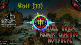 Download lagu [MEMORI BERKASIH] Voll.(11) Remix Lampung No Vocal mp3