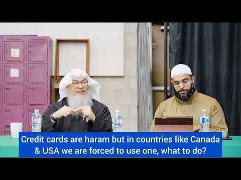 Credit cards are haram but in Canada, US we're forced to use them, what to do #assim assim al hakeem
