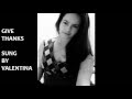 Give Thanks By Valentina
