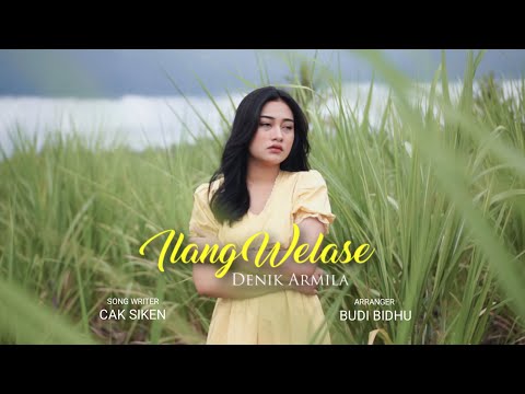 DENIK ARMILA | ILANG WELASE (Official Music Video)