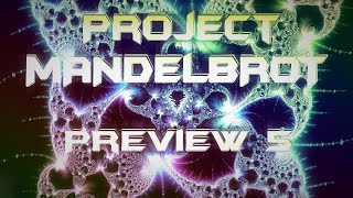 GD - Project MANDELBROT - Preview 5