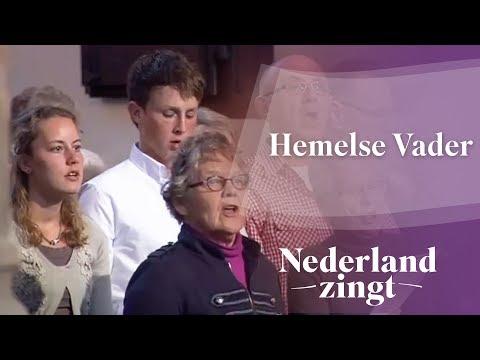 Hemelse Vader - Nederland Zingt