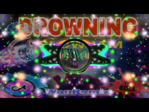 DROWNING SLOWJAM REMIX | DJ WANREMIX