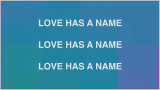 Jesus Culture - Love Has A Name ft. Kim Walker-Smith (Lyric Video)