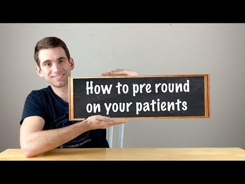 Pre Rounding in the Hospital | Doctor Tips