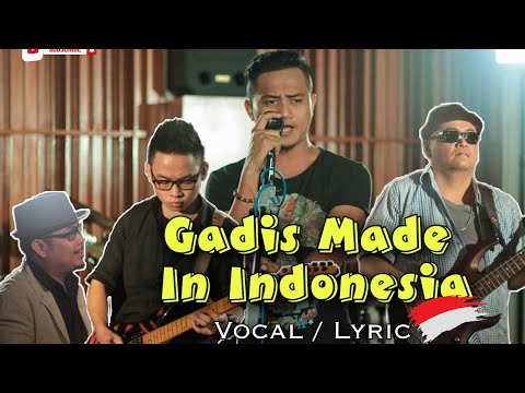 Gadis made in Indonesia - vocal/lyric