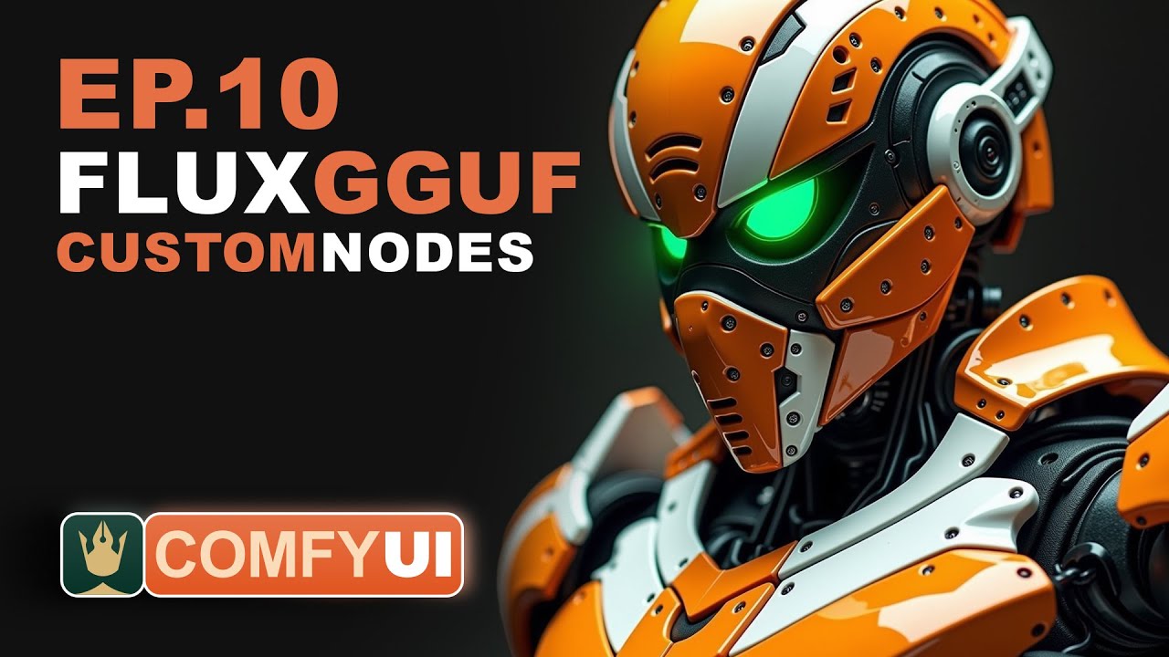 Ep10 - Flux GGUF and Custom Nodes