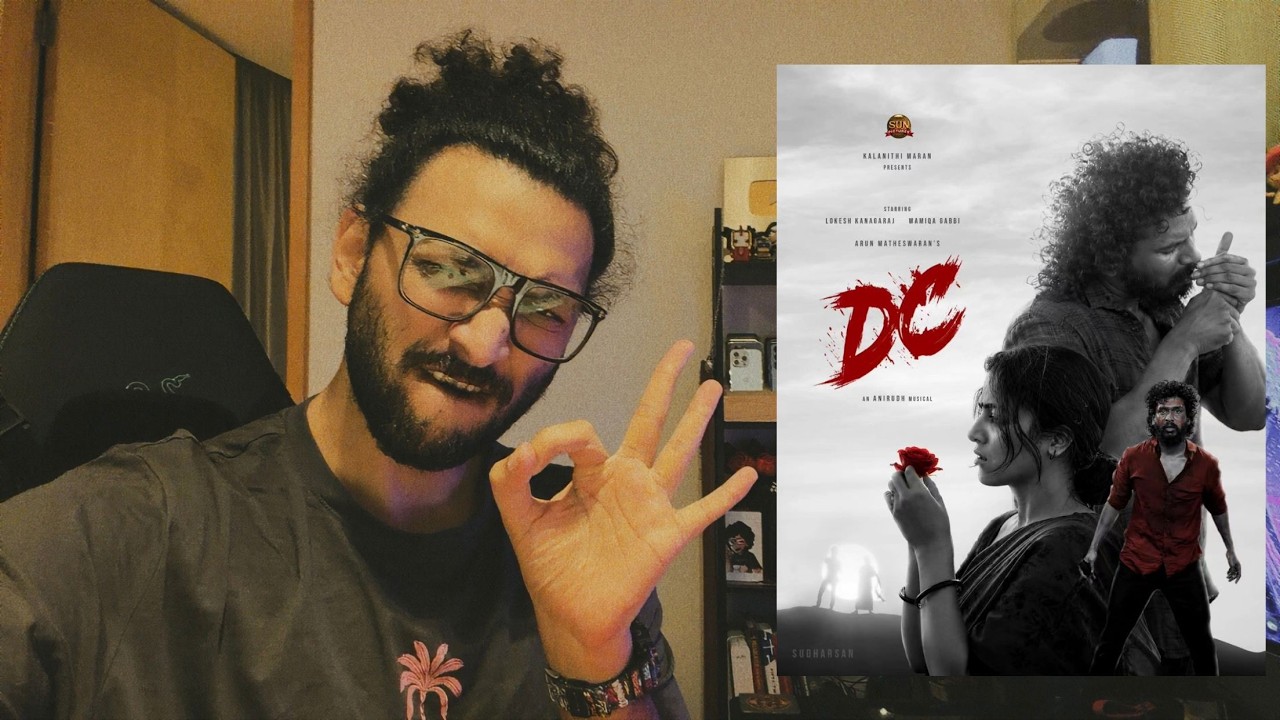 DC (Tamil) | My Opinion | Lokesh | Anirudh | Arun Matheswaran | Malayalam