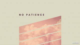 No Patience ft NO1 Noah