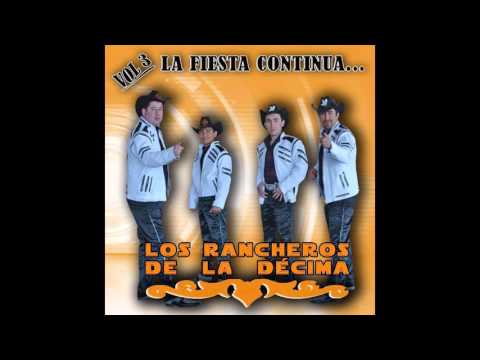 Rancheros de la Décima - La Fiesta Continúa (CD COMPLETO AUDIO)