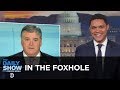 In The Foxhole The Daily Show
