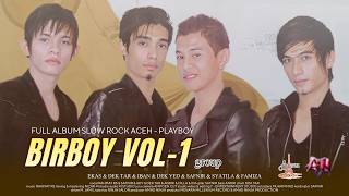 Download lagu BIRBOY VOL-1 | PLAYBOY | Full Album Playlist Lagu Aceh Terbaru mp3