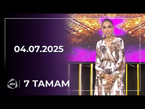 7 Tamam / 04.07.2025