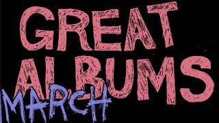 GREAT ALBUMS: March 2014