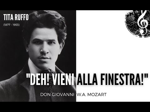 "Deh vieni alla finestra!" Don Giovanni, W.A. Mozart - Tita Ruffo