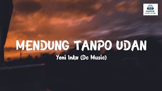 Download lagu Yeni Inka Mendung Tanpo Udan (lyrics video) mp3