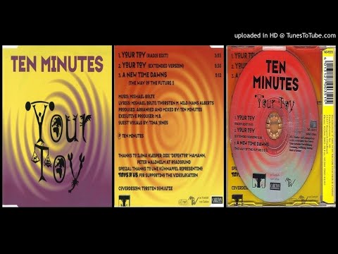 Ten Minutes ‎– A New Times Dawns (The Way Of The Future) (Track from the single Your Toy – 1995)
