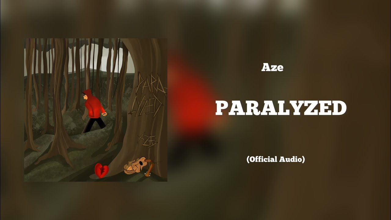 Aze - Paralyzed (Official Audio)