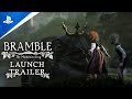 Bramble: The Mountain King - Launch Trailer | PS5 & PS4 Games