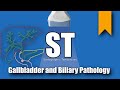 Gallbladder and Biliary Pathology