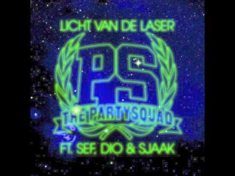 The Partysquad Featuring Sef,  Dio & Sjaak ‎– Licht Van De Laser