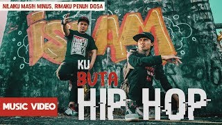 Download lagu IBNU THE JENGGOT - Ku Buta HIP HOP () NiLai ku masih MiNUS, Rimaku penuh DOSA mp3