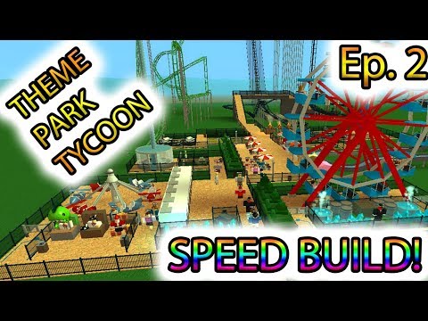 Roblox Theme Park Tycoon Speed Build Ep 2 New Coasters - 