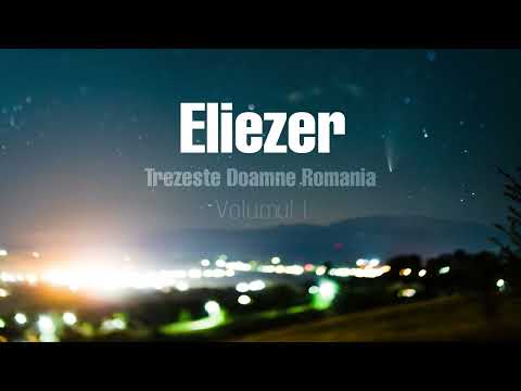 Grupul Eliezer - Trezeste Doamne Romania (Vol 1) 2007