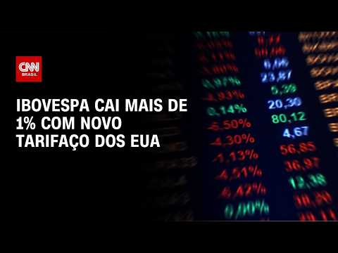 Ibovespa cai mais de 1% com novo tarifaço dos Estados Unidos | CNN MERCADO