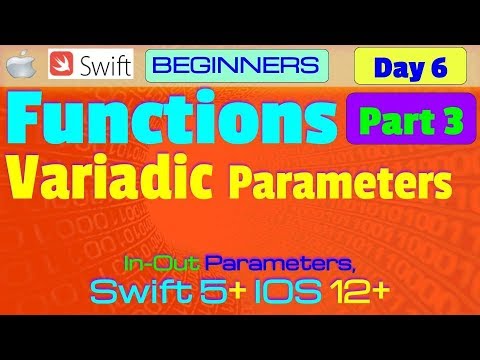 IOS , Swift 5, Interview Theory, Tutorial, #06 P3: Functions ( Variadic Parameters )