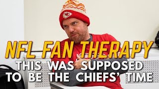NFL FAN THERAPY: This Was Supposed To Be The Chiefs&#39; Time