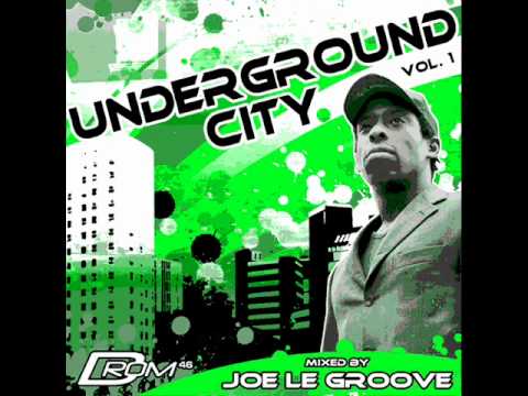 Underground City Vol 1- Joe Le Groove - Album sampler
