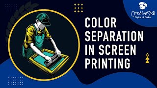 Color Separation In Screen Printing By Cre8iveSkill