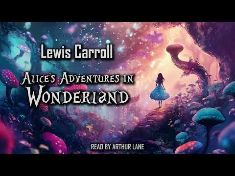 Alice’s Adventures in Wonderland  by Lewis Carol | Alice in Wonderland | Audiobook
