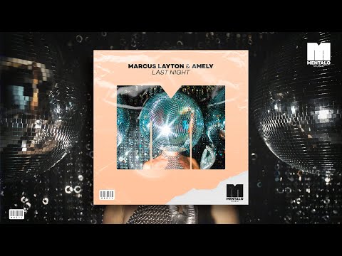 Marcus Layton & AMELY - Last Night (Official Lyric Video)