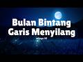 Bulan Bintang, Garis Menyilang - Wijaya 80 & Sal Priadi   (Lirik Lagu) || MIX Kita Usahakan Lagi