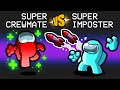 SUPER CREWMATE Vs SUPER IMPOSTER In Among Us