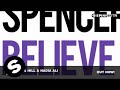 Spencer & Hill & Nadia Ali - Believe It (Club ...