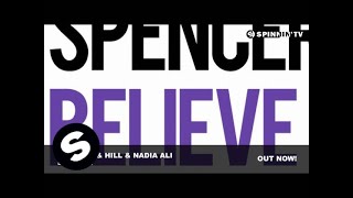 Spencer & Hill & Nadia Ali - Believe It (Club Mix)