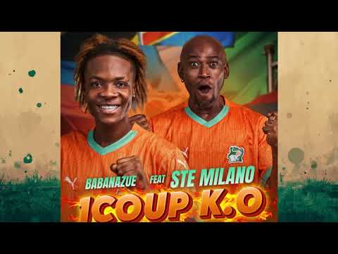Babanazue & STE MILANO - 1 COUP K.O