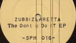 Zubbizerretta ‎– Wake The Town (Somnabulist Mix)