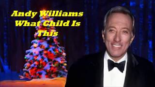Andy Williams..........What Child Is This..