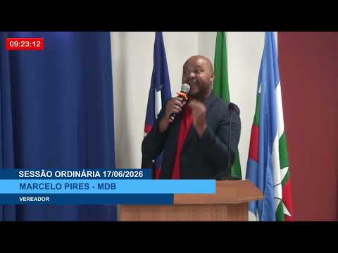 SESSÃO DIA 17/06/2026 – I PRONUNCIAMENTO DO VEREADOR MARCELO PIRES