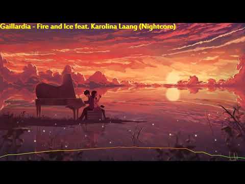 Gaillardia - Fire and Ice feat. Karolina Laang (Nightcore)