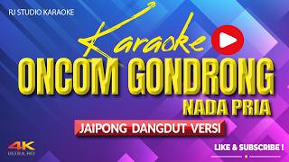 Download lagu ONCOM GONDRONG KARAOKE NADA COWOK mp3