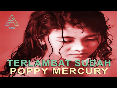 Poppy Mercury - Terlambat Sudah - Original Video Clip