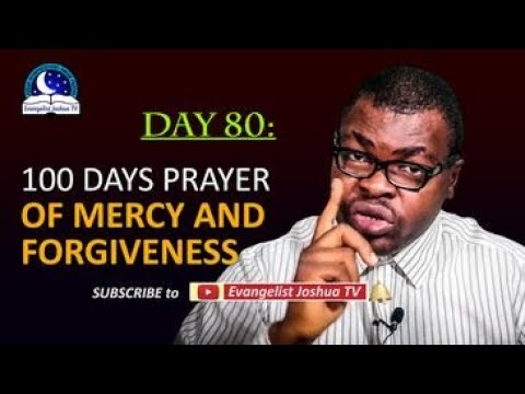 Day 80: 100 Days Prayer of Mercy and Forgiveness - April 21st 2022
