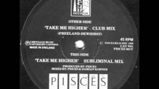 Pisces - Take Me Higher (Subliminal Mix)